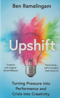 Image of Upshift : Turning Pressure Into Performance And Crisis Into Creativity